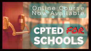 Online CPTED for Schools Class Launched